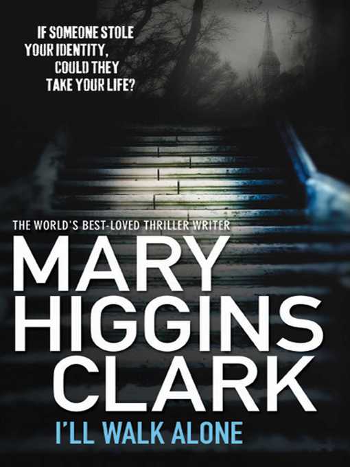 Title details for I'll Walk Alone by Mary Higgins Clark - Wait list